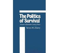 The Politics Of Survival: Artisans In Twentieth-Century France