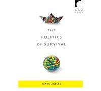 The Politics of Survival by Marc Abeles Marc Abeles (Auteur)