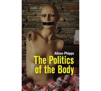 The Politics of the Body: Gender in a Neoliberal and Neoconservative Age