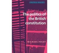 The Politics Of The British Constitution