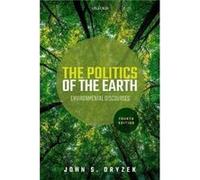 The Politics of the Earth - John S. Professor of Political Science at the Centre for Deliberative Democracy and Global Governance at the University of Can John S. Professor of Political Science at the
