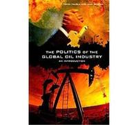 The Politics of the Global Oil Industry Ann Genova, Toyin Falola (Auteur)