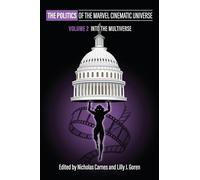 The Politics of the Marvel Cinematic Universe, Volume 2: Into the Multiverse