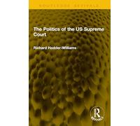 The Politics of the US Supreme Court