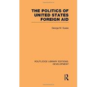 The Politics Of United States Foreign Aid