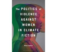 The Politics of Violence Against Women in Climate Fiction