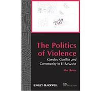 The Politics of Violence, Bulletin of Latin American Research Mo Hume (Auteur)