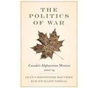 The Politics of War by JeanChristophe BoucherKim Richard Nossal JeanChristophe BoucherKim Richard Nossal (Auteur)