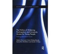 The Politics of Widening Participation and University Access for Young People (Routledge Research in Higher Education) - [Version Originale] Inconnu (Auteur)