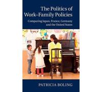 The Politics Of Work-Family Policies