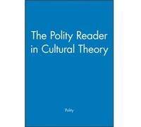 The Polity Reader in Cultural Theory