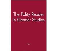 The Polity Reader in Gender Studies