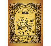 The Pollinators: Bees - A Coloring Book Of Bees And Flowers: Featuring Thirty-Three Illustrations By Ashley Fern
