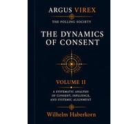 THE POLLING SOCIETY: THE DYNAMICS OF CONSENT