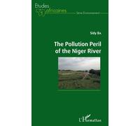 The Pollution Peril of the Niger River - Sidy Ba - L'harmattan - broché - Essai