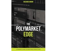 The Polymarket Edge: A Trader’s Guide to Profitable Predictions