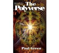 The Polyverse (Beneath The Pleasure Zones II) - [Version Originale] Paul Green (Auteur)
