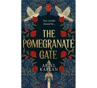 The Pomegranate Gate by Ariel Kaplan Ariel Kaplan (Auteur)