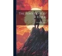The Pony Express Rider
