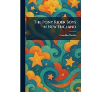 The Pony Rider Boys in New England