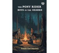 The Pony Rider Boys In The Ozarks