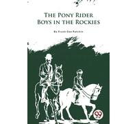 The Pony Rider Boys In The Rockies