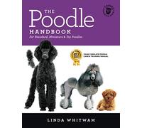 The Poodle Handbook: The Essential Guide to Standard, Miniature & Toy Poodles