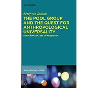 The Pool Group And The Quest For Anthropological Universality