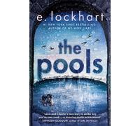 The Pools the captivating new novel from New York Times bestselling author of We Were Liars - E. Lockhart - Hot Key Books - ebook (ePub) - Livre