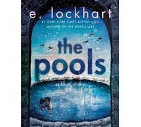 The Pools the dazzling new novel from New York Times bestselling author of We Were Liars - E. Lockhart - Hot Key Books - ebook (ePub) - Livre