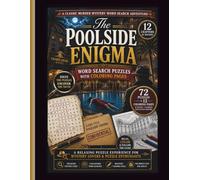 The Poolside Enigma: A Murder Mystery Word Search Puzzle Book for Adults: A Classic Whodunit Puzzle Adventure with 12 Story Chapters, 72 Word Searches & Relaxing Coloring Pages