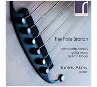 The Poor Branch 19th-Century Guitar Music By Ivan Klinger