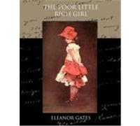 The Poor Little Rich Girl Gates, Eleanor (Auteur)