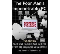 The Poor Man's Impenetrable Pc Fortress