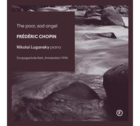 The Poor, Sad Angel : Œuvres pour piano CD
