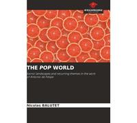 THE POP WORLD: Iconic landscapes and recurring themes in the work of Antonio de Felipe