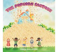 The Popcorn Factory: A fun children's picture book