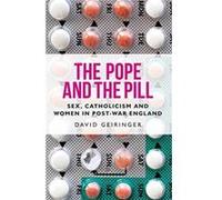 The Pope and the Pill by David Geiringer David Geiringer (Auteur)