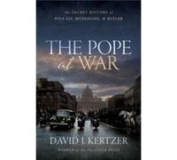 The Pope at War - Kertzer David I. Dupee University Professor of Social Science Dupee University Professor of Social Science Brown University - Oxford Uni Kertzer David I. Dupee University Professor o