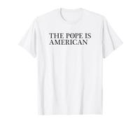 The Pope is American T-Shirt