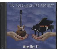 The Pope/McQuire Project - Why Not?! (CD)