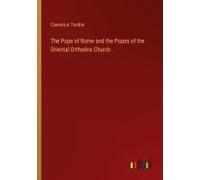The Pope Of Rome And The Popes Of The Oriental Orthodox Church
