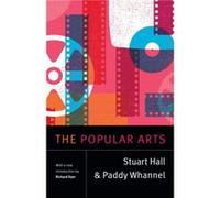 The Popular Arts by Paddy Whannel Paddy Whannel (Auteur)