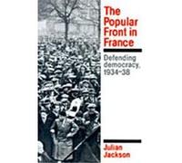 The Popular Front in France Julian Jackson (Auteur)