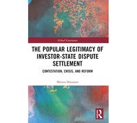 The Popular Legitimacy Of Investor-State Dispute Settlement