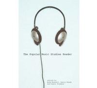 The Popular Music Studies Reader Andy Bennett (Auteur)