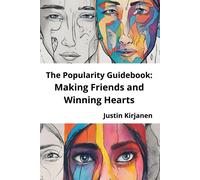 The Popularity Guidebook: Making Friends And Winning Hearts