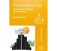 The Population Of Tikal: Implications For Maya Demography