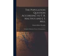 The Population Question According To T. R. Malthus And J. S. Mill