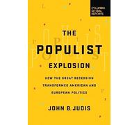 The Populist Explosion by John B. Judis John B Judis (Auteur)